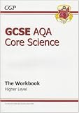 GCSE Core Science AQA Workbook - Higher
