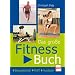 Das gro�e Fitnessbuch: Beweglichkeit . Kraft . Ausdauer
