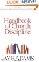 Handbook of Church Discipline: A Right and Privilege of Every Church Member (Jay Adams Library)