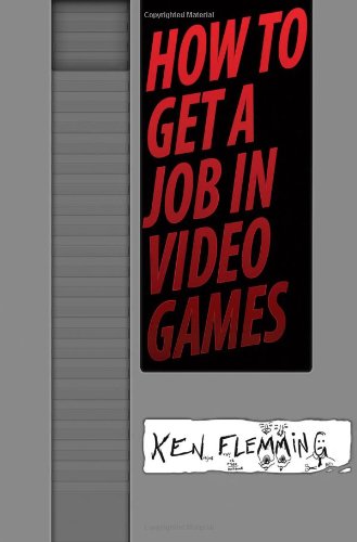 how to get a job in video games gain the competitive advantage to get hired faster and more often for your dream