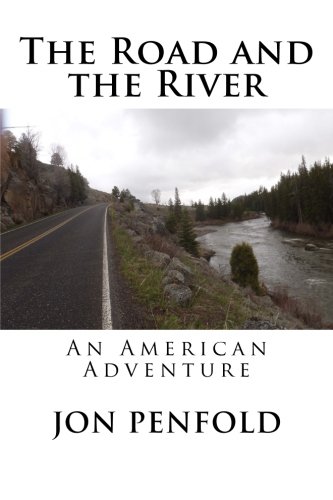 the road and the river an american adventure