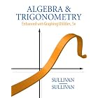 Algebra and Trigonometry Enhanced with Graphing Utilities (5th Edition) by  Michael Sullivan and Michael SullivanIII
