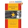 Perfect Spy: The Incredible Double Life of Pham Xuan An, Time Magazine Reporter and Vietnamese Communist Agent