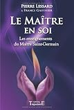 Le Maître en soi : Les enseignements du Maître Saint-Germain