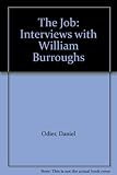 The job : interview with William Burroughs