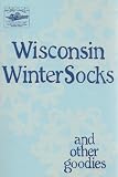 Wisconsin Winter Socks and other Goodies