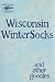 Winter Socks - Wisconsin Winter Socks and other Goodies