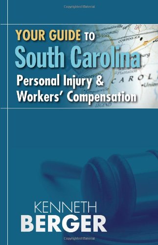 Your Guide to South Carolina Personal Injury & Workers Compensation
