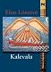 The Kalevala: Or Poems of the Kaleva District