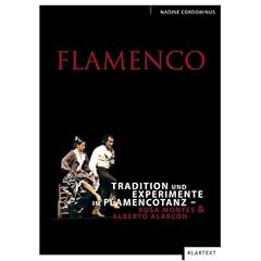 Flamenco: Tradition und Experimente im Flamencotanz Rosa Montes und Alberto Alarc�n