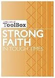 Strong faith for tough times
