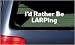 I'd Rather Be LARPing White Vinyl Sticker