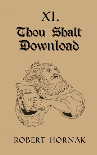 XI. Thou Shalt Download