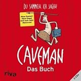 Caveman - Das Buch. Du sammeln, ich jagen! Hörbuch
