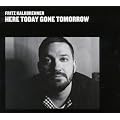 Here Today, Gone Tomorrow