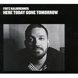 Here Today, Gone Tomorrowvon "Fritz Kalkbrenner"