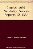 1991 census validation survey: quality report : the second report of a survey carried out by Social Survey Division of OPCS on behalf of the Census Offices of Great Britain