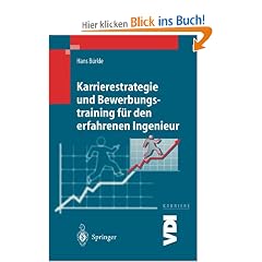 Karrierestrategie Und Bewerbungstraining Fa1/4r Den Erfahrenen Ingenieur (VDI-Buch / VDI-Karriere)