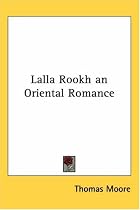 Lalla Rookh an Oriental Romance