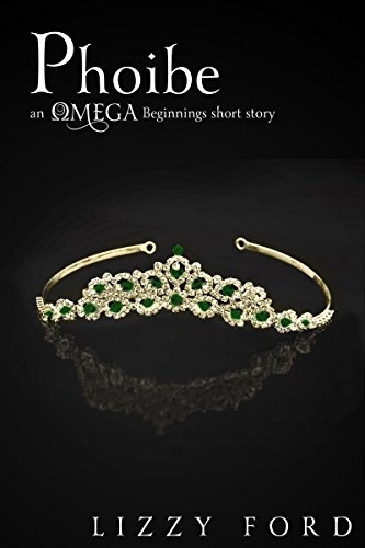 Phoibe (Omega Beginnings Miniseries Book 3), by Lizzy Ford