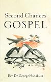 Second Chances Gospel HANABUSA