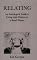 Relating: An Astrological Guide to Living with Others on a Small Planet