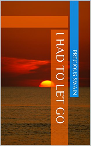 I Had To Let Go (Who Says A Princess Can't Come From The Ghetto Book 1)