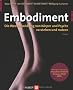 Embodiment. Die Wechselwirkung von K�rper und Psyche verstehen und nutzen