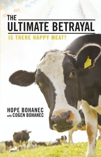 The Ultimate Betrayal: Is There Happy Meat?