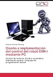 Diseño E Implementación Del Control Del: Control de motores. Control cinemático. Interfaz de usuario. Lenguaje de programación textual