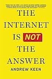 The Internet Is Not the Answer