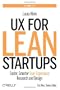 UX for Lean Startups: Faster, Smarter User Experience Research and Design