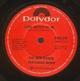 COME SOFTLY TO ME 7" (45) US POLYDOR 1972