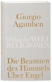 Die Beamten des Himmels: Über Engel