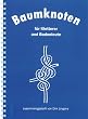 Baumknoten: f�r Kletterer + Bodenleute