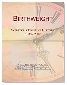 Birthweight: Webster's Timeline History, 1938 - 2007