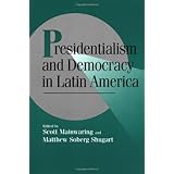 presidentialism and democracy in latin america cambridge studies in comparative politics