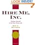 Hire Me, Inc.:  Package Yourself to Get Your Dream Job