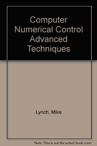 Computer Numerical Control Advanced Techniques/Book and Two Disks