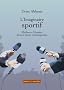 L'imaginaire sportif : m�dias et histoire dans le sport contemporain