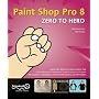 Paint Shop Pro 8 Zero to Hero