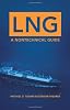 LNG: A Nontechnical Guide