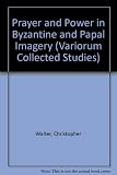 Prayer and power in Byzantine and Papal imagery