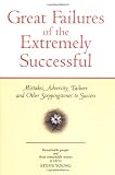 Great Failures of the Extremely Successful