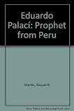 Eduardo Palací : prophet from Peru
