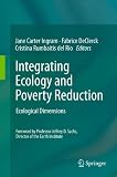 Integrating ecology and poverty reduction : ecological dimensions
