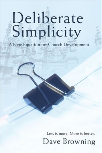 deliberate simplicity a new equation for church development