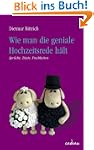 Wie man die geniale Hochzeitsrede h�l...