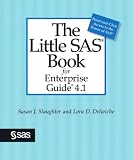 The Little SAS Book for Enterprise Guide 4.1