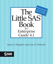 The Little SAS Book for Enterprise Guide 4.1